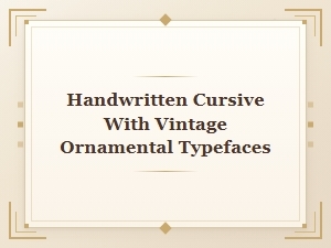 Vintage Ornamental Cursive Meets Classic Serif Pairings